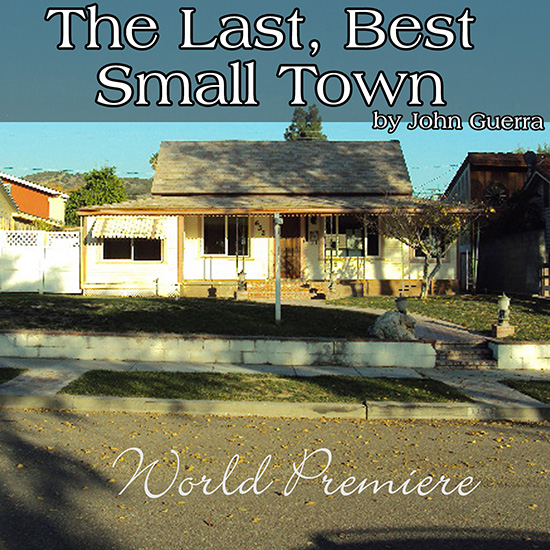 Theatricum’s Third Offering, The Last, Best Small Town, Opens July 31